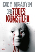 Cover-Bild zum Titel 'Der Todeskünstler' von 'Cody McFadyen'