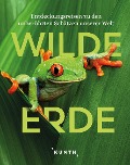 Cover-Bild zum Titel 'KUNTH Bildband Wilde Erde' von ''