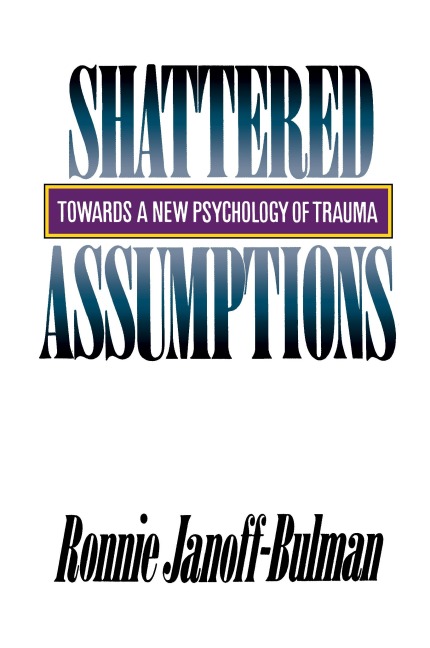 Shattered Assumptions - Ronnie Janoff-Bulman