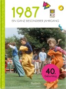 Cover-Bild zum Titel '1987 - Ein ganz besonderer Jahrgang' von ''