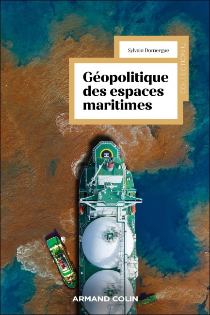 Géopolitique des espaces maritimes - Sylvain Domergue