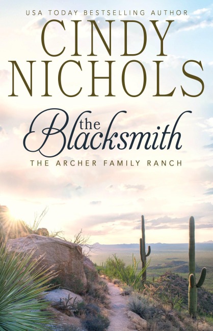 The Blacksmith (The Archer Family Ranch, #7) - Cindy Caldwell, Cindy Nichols