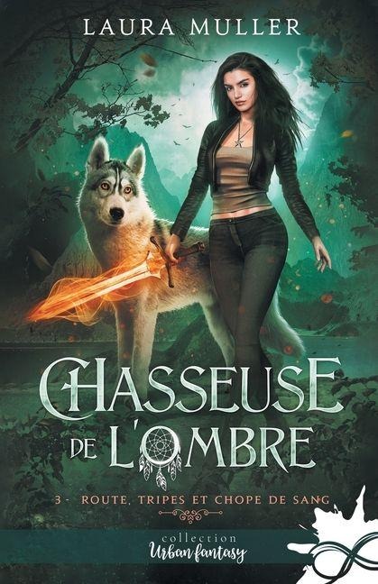 Route, tripes et chope de sang - Laura Muller