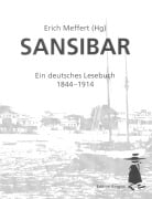 Sansibar- Ein deutsches Lesebuch 1844 bis 1914 - 