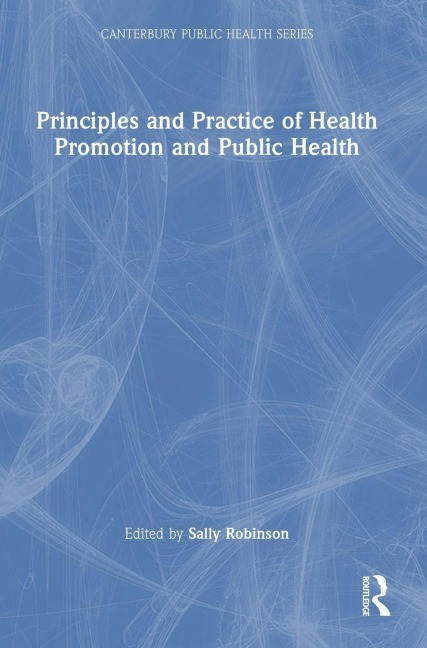Principles and Practice of Health Promotion and Public Health - 