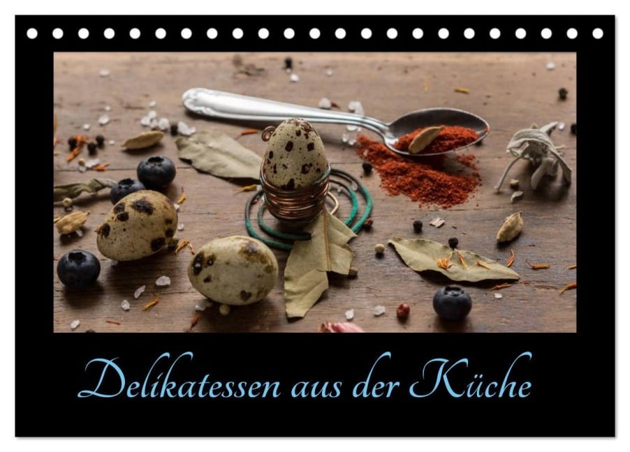 Delikatessen aus der Küche (Tischkalender 2026 DIN A5 quer), CALVENDO Monatskalender - Daniel Stewart Lustig