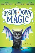 Upside-Down Magic (Upside-Down Magic #1) (Audio Library Edition), 1 - Sarah Mlynowski, Lauren Myracle, Emily Jenkins