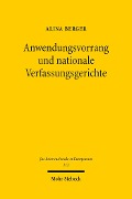Anwendungsvorrang und nationale Verfassungsgerichte - Alina Berger