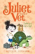 Zookeeper for a Day: Juliet, Nearly a Vet (Book 6) - Rebecca Johnson