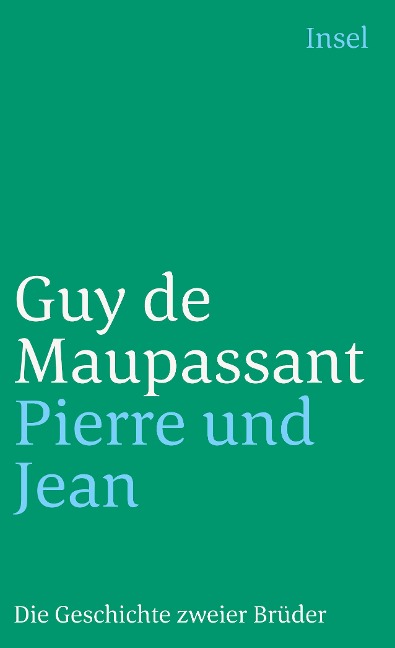 Pierre und Jean - Guy de Maupassant