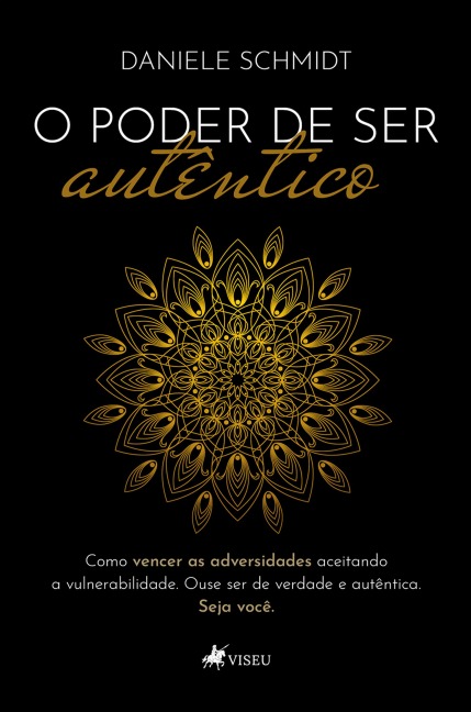 O Poder de Ser Autêntico - Daniele Schmidt