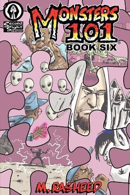 Monsters 101, Book Six: Pieces of the Puzzle - Muhammad Rasheed