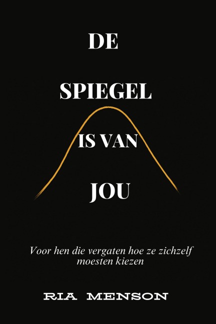 De Spiegel is van Jou - Ria Menson