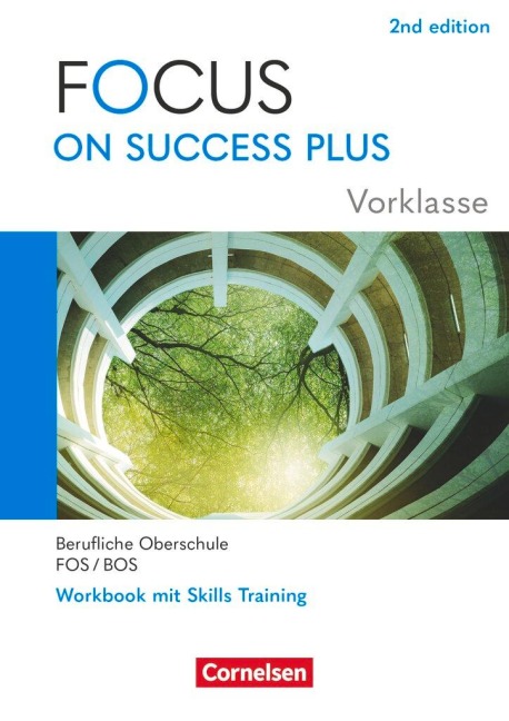 Focus on Success PLUS Vorklasse / 10. Jahrgangsstufe. FOS/BOS A2-B1: Arbeitsheft mit Lösungsbeileger - 