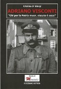 Cover-Bild zum Titel 'Adriano Visconti. «Chi per la Patria muor, vissuto è assai»' von 'Cristina Di Giorgi'