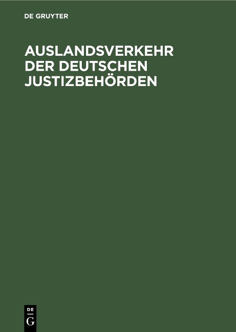 Auslandsverkehr der deutschen Justizbehörden - 