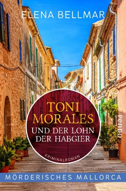 Mörderisches Mallorca - Toni Morales und der Lohn der Habgier - Elena Bellmar