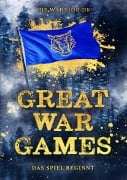 Cover-Bild zum Titel 'GREAT WAR GAMES' von 'The Warrior Dk'