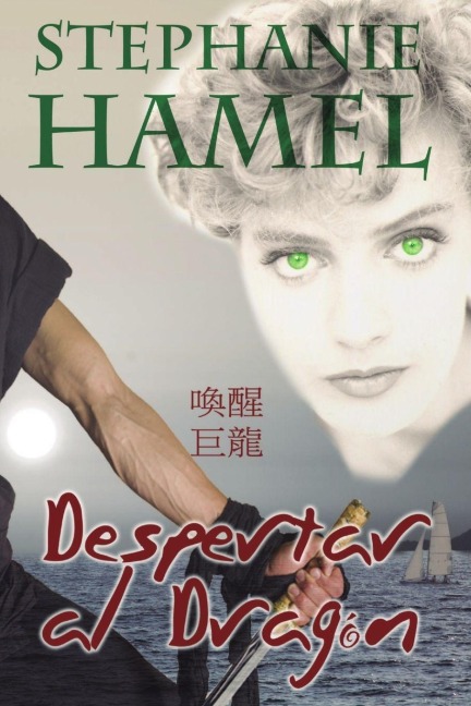 Despertar Al Dragón - Stéphanie Hamel