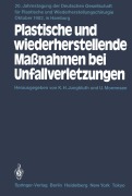 Cover-Bild zum Titel 'Plastische und wiederherstellende Maßnahmen bei Unfallverletzungen' von ''