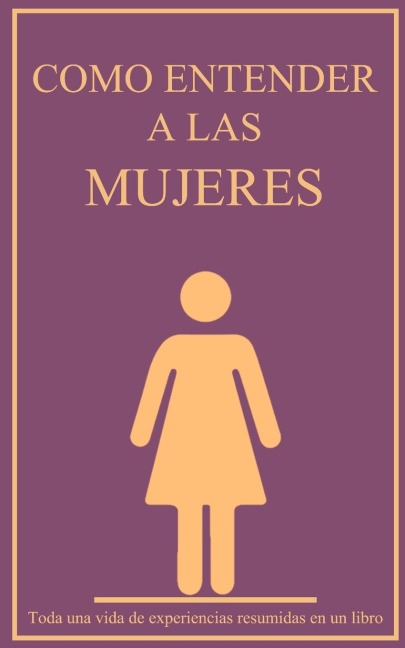 Como entender a las mujeres - Anthor Mopél