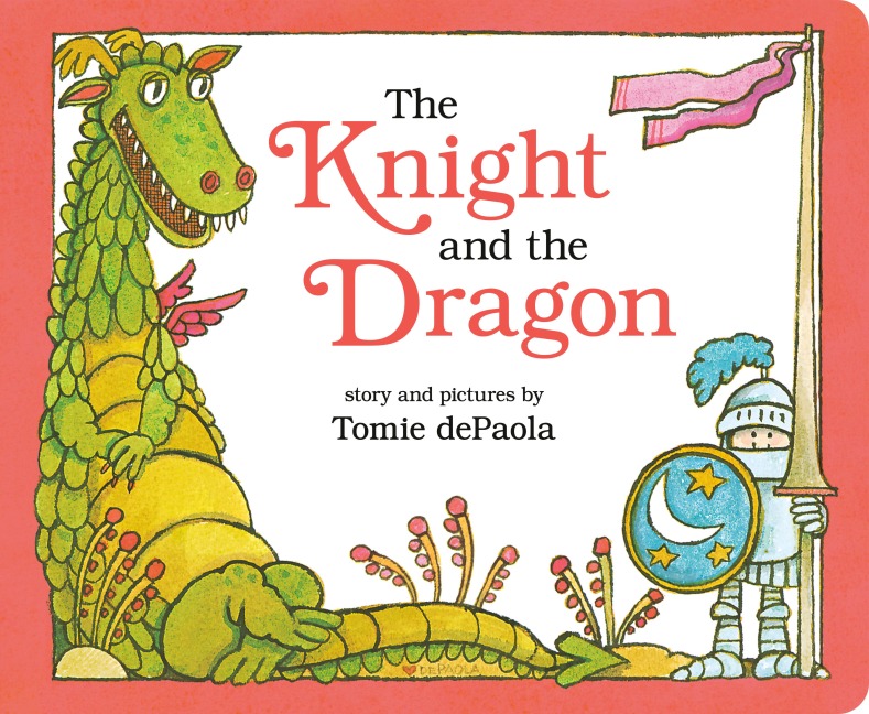 The Knight and the Dragon - Tomie Depaola