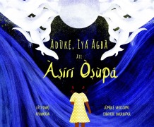 Cover-Bild zum Titel 'Àdùkẹ́, Ìyá Àgbà Àti Àṣírí Òṣùpá' von 'Jumoke Verissimo'