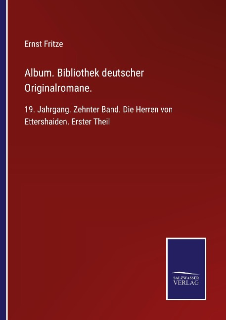 Album. Bibliothek deutscher Originalromane. - Ernst Fritze