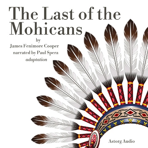 The Last of the Mohicans - James Fenimore Cooper