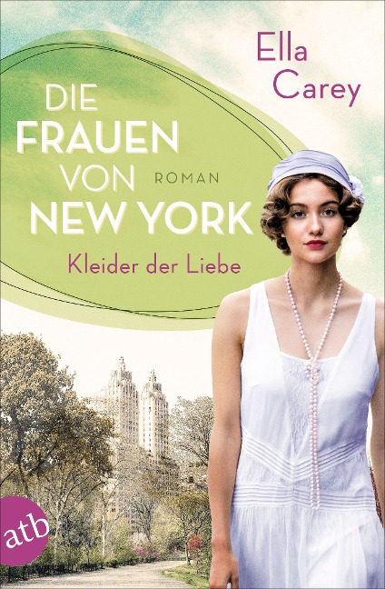 Die Frauen von New York - Kleider der Liebe - Ella Carey