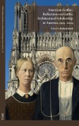 Cover-Bild zum Titel 'American Gothic: Reflections on Gothic Architectural Scholarship in America, 1925-2025' von ''