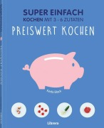 Cover-Bild zum Titel 'Super Einfach - Preiswert kochen' von 'Keda Black'