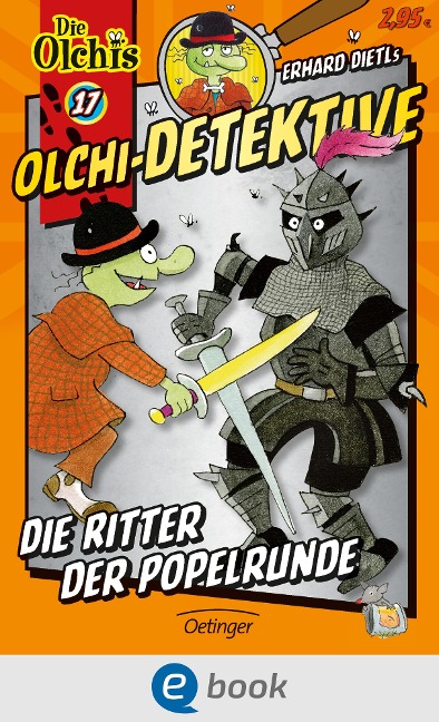 Olchi-Detektive 17. Die Ritter der Popelrunde - Erhard Dietl, Barbara Iland-Olschewski