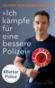 Cover-Bild zum Titel '»Ich kämpfe für eine bessere Polizei« - #Better Police' von 'Oliver von Dobrowolski'