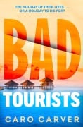 Cover-Bild zum Titel 'Bad Tourists' von 'Caro Carver'
