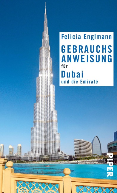 Gebrauchsanweisung für Dubai und die Emirate - Felicia Englmann