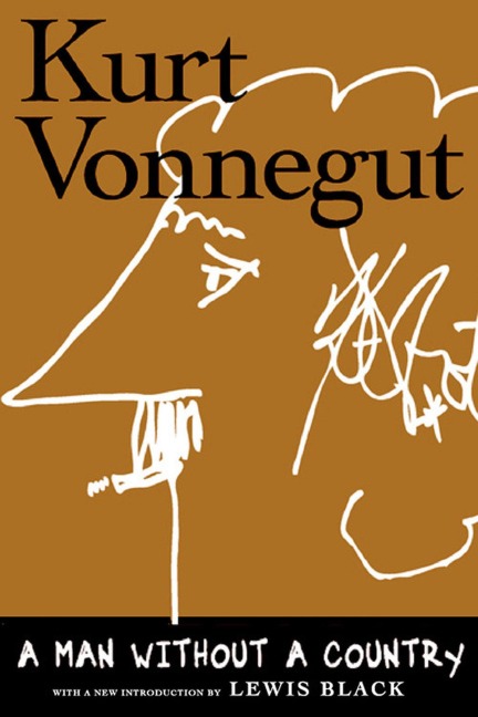 A Man Without a Country - Kurt Vonnegut