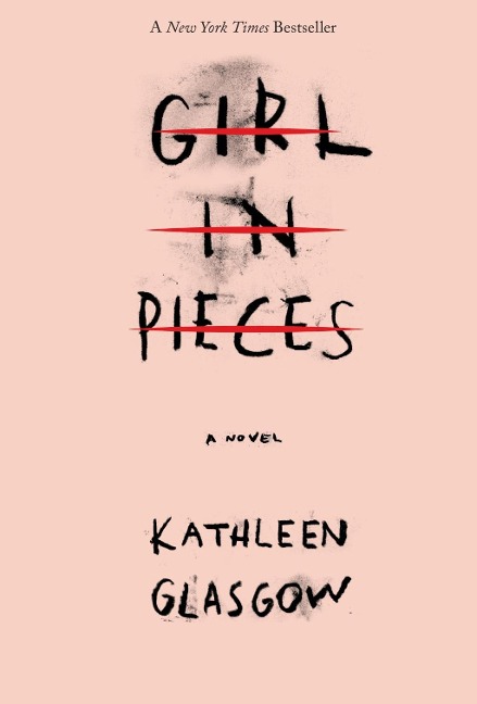Girl in Pieces - Kathleen Glasgow