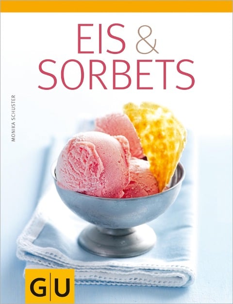 Eis & Sorbets - Monika Schuster