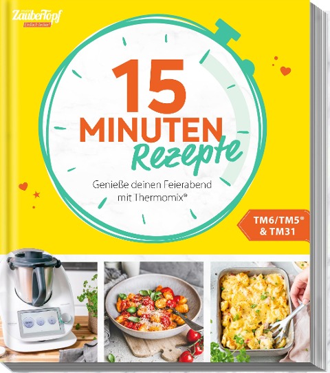 mein ZauberTopf Einfach lecker! 15 Minuten Rezepte - 