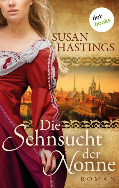 Die Sehnsucht der Nonne - Susan Hastings