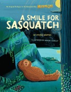 Cover-Bild zum Titel 'A Smile for Sasquatch: A Missing Link Story' von 'Steven Marten'