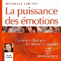 La puissance des émotions - Michelle Larivey, Alexandre Stanké