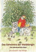 Cover-Bild zum Titel 'Das Geheimnis der Waldkönigin' von 'Jürgen Oelschlegel'