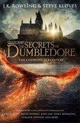 Cover-Bild zum Titel 'Fantastic Beasts: The Secrets of Dumbledore  The Complete Screenplay' von 'J. K. Rowling, Steve Kloves'