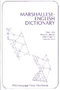 Cover-Bild zum Titel 'Marshallese-English Dictionary' von 'Takaji Abo, Byron W Bender, Alfred Capelle, Tony Debrum'