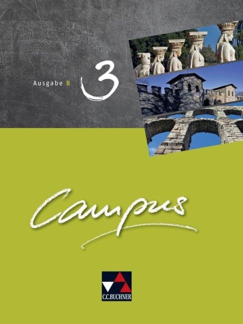 Campus B 3 neu Lehrwerk Bayern - Christian Zitzl, Reynhard Heydenreich, Michael Lobe, Wilhelm Pfaffel, Andrea Kammerer