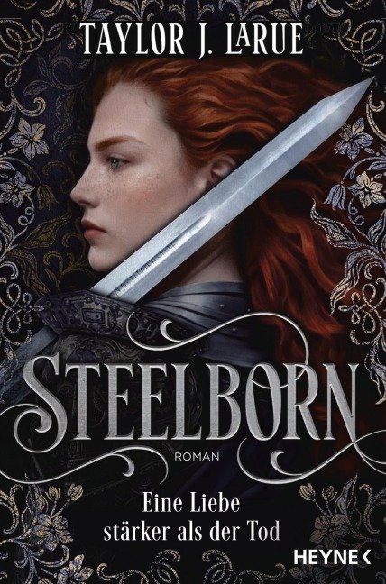 Steelborn - Eine Liebe stärker als der Tod - Taylor J. LaRue