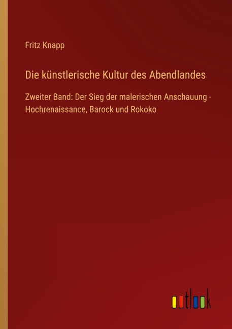 Die künstlerische Kultur des Abendlandes - Fritz Knapp