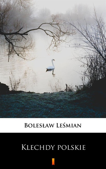 Klechdy polskie - Boleslaw Lesmian